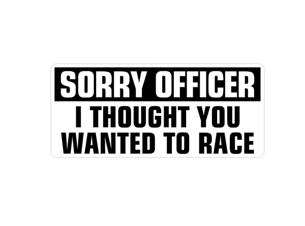 #3764F Sorry officer, I thought you wanted to race